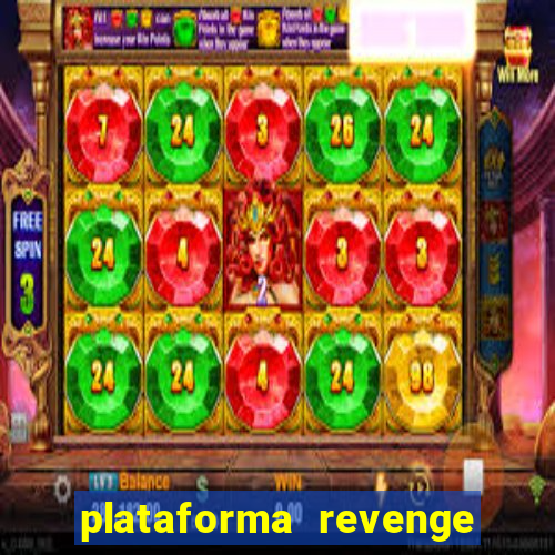 plataforma revenge tigrinho 2